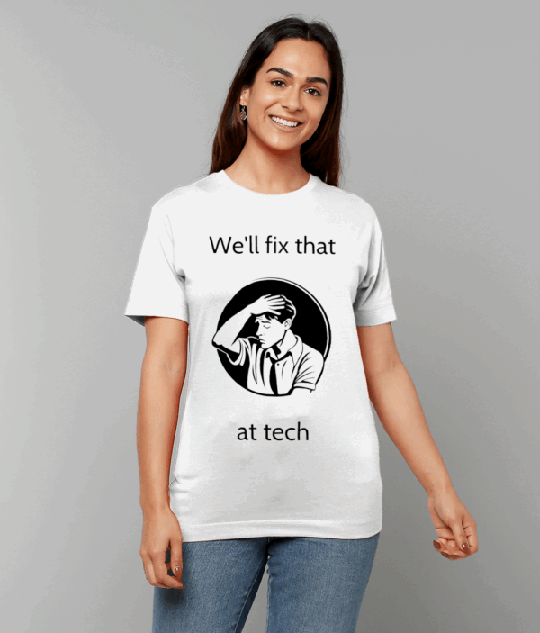 Fix That in Tech T-Shirt